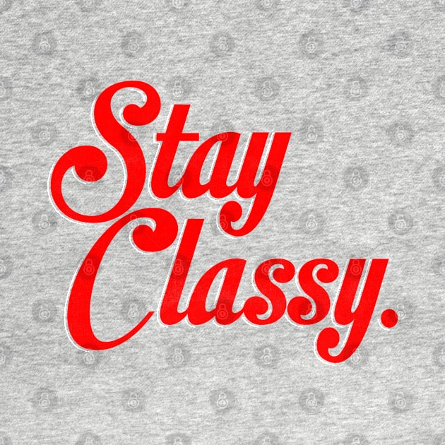 Stay Classy. by LAZYJStudios